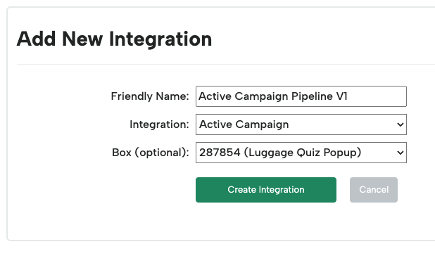 Screenshot of the integration builder with ActiveCampaign selected and prefilled with an example Friendly name "Active Campaign Pipeline V1"